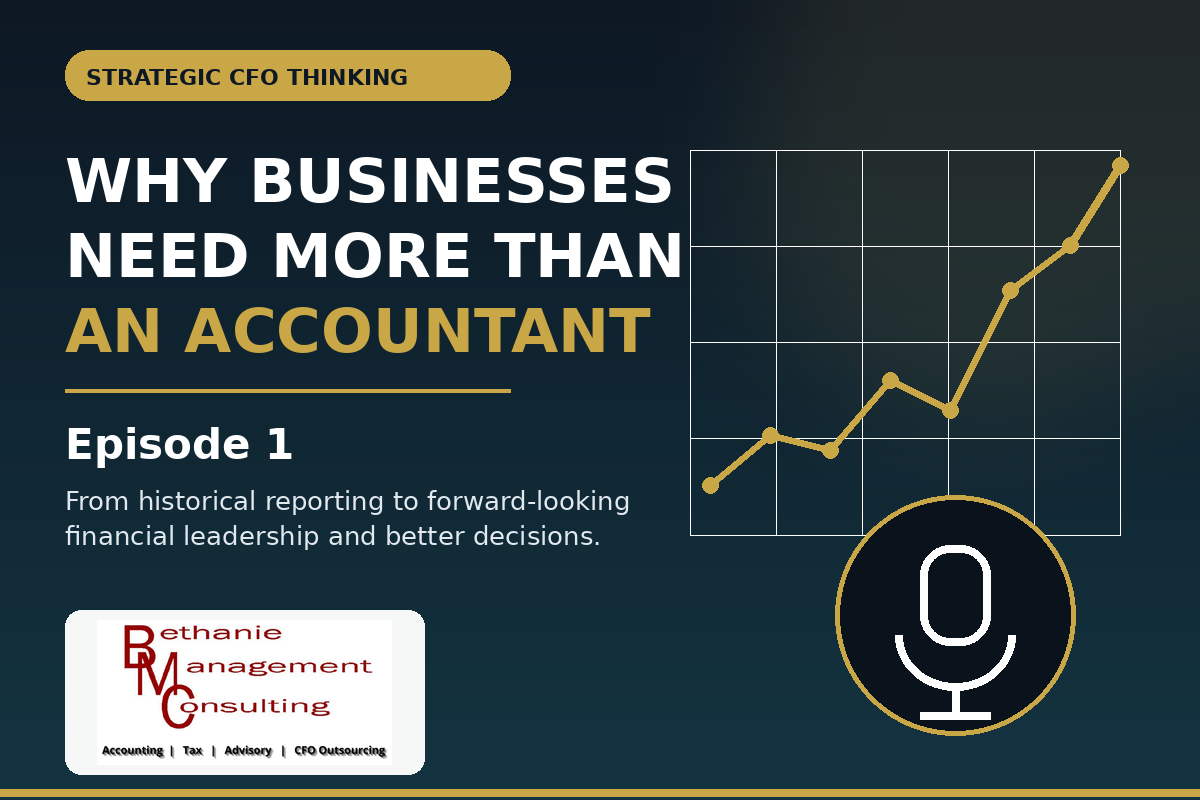 Strategic CFO Thinking Episode 1: Why Businesses Need More Than an Accountant